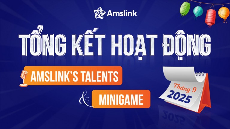 [AMSLINK] TỔNG KẾT MINIGAME & AMSLINK’S TALENTS THÁNG 9